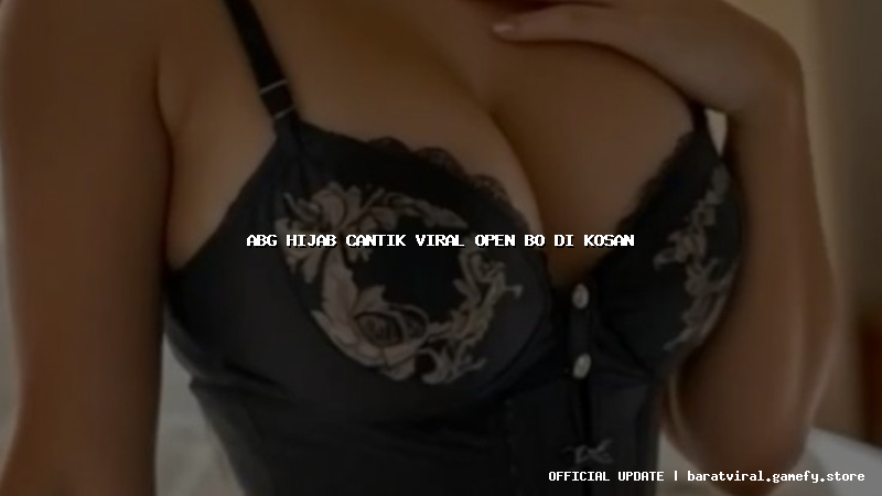 abg hijab cantik viral open bo di kosan