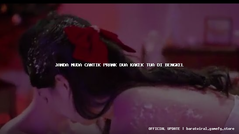 janda muda cantik prank dua kakek tua di bengkel