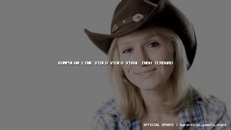 kumpulan link video video viral indo terbaru
