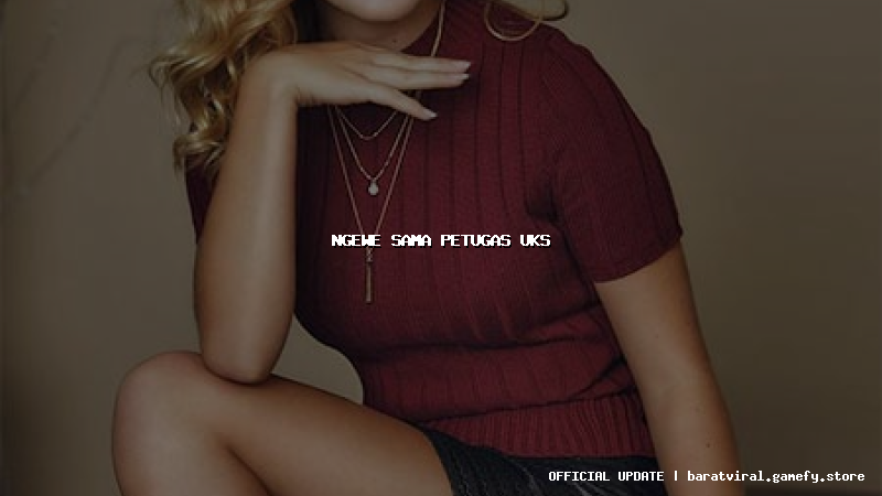 ngewe sama petugas uks