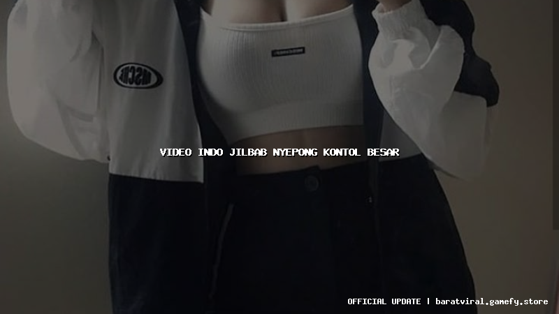 video indo jilbab nyepong kontol besar