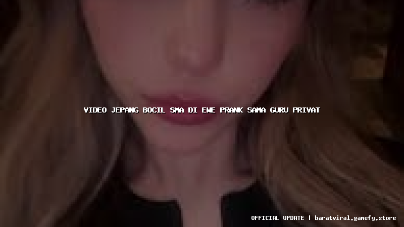 video jepang bocil sma di ewe prank sama guru privat