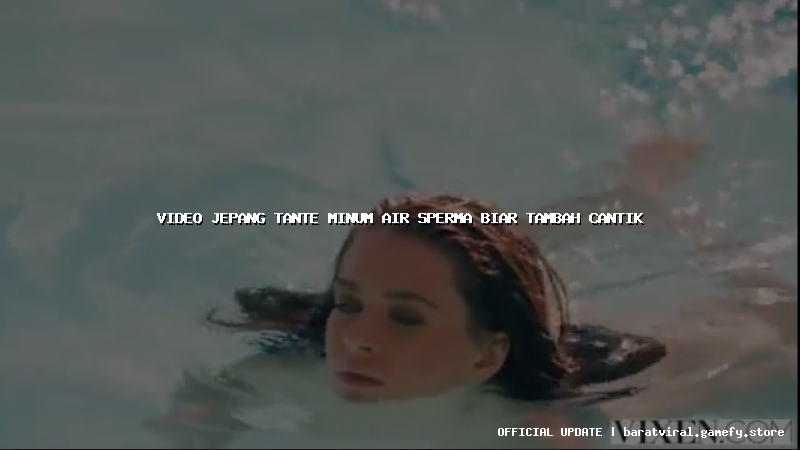 video jepang tante minum air sperma biar tambah cantik