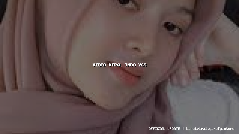 video viral indo vcs
