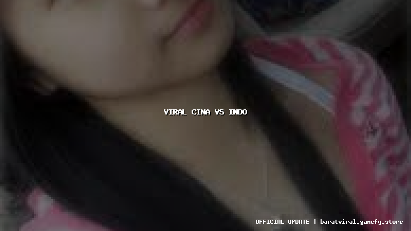 viral cina vs indo