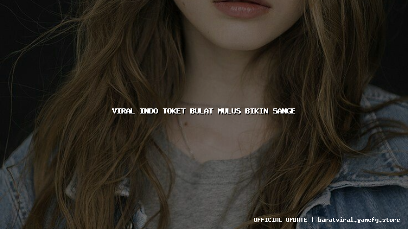 viral indo toket bulat mulus bikin sange