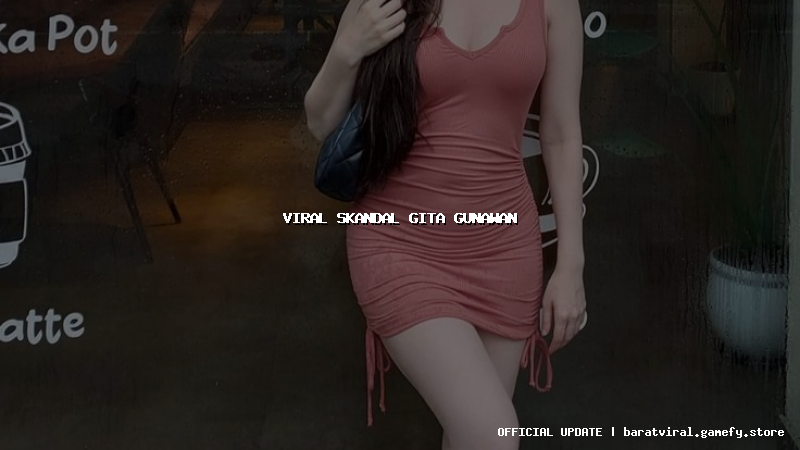 viral skandal gita gunawan