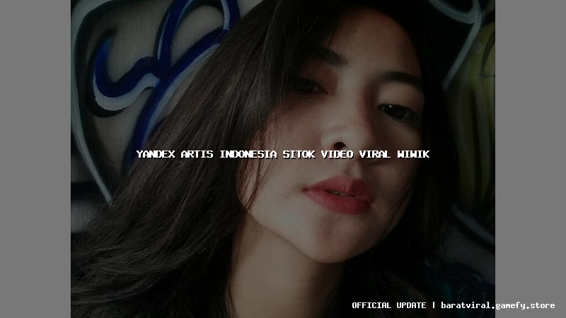 yandex artis indonesia sitok video viral wiwik
