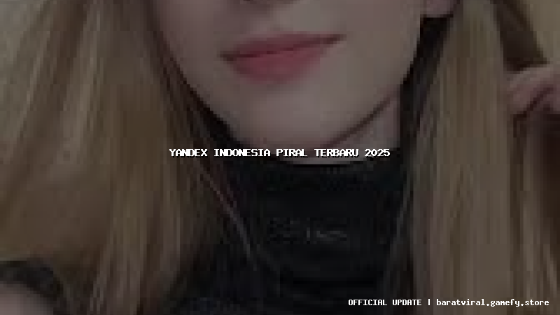yandex indonesia piral terbaru 2025